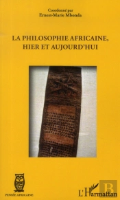 La Philosophie Africaine, Hier Et Aujourd'Hui
