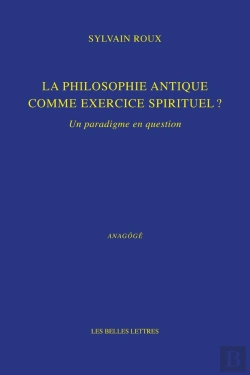 Bertrand.pt - La Philosophie Antique Comme Exercice Spirituel ? Un Paradigme En Question