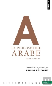 La Philosophie Arabe ; Ixe-Xive Siècles