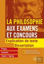 La Philosophie Aux Examens Et Concours ; Explication De Texte, Dissertation