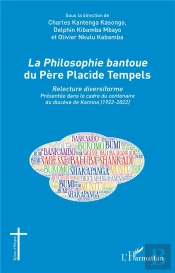 La Philosophie Bantoue Du Père Placide Tempels ; Relecture Diversiforme