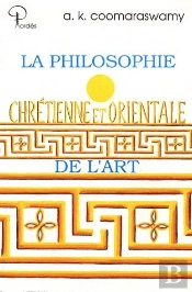 La Philosophie Chretienne Et Orientale De L'Art