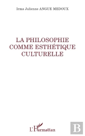 La Philosophie Comme Esthétique Culturelle