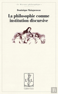 Bertrand.pt - La Philosophie Comme Institution Discursive