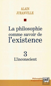 La Philosophie Comme Savoir De L'Existence Tome 3 ; L'Inconscient