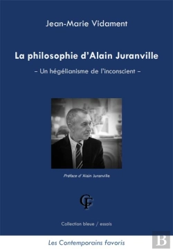 Bertrand.pt - La Philosophie D'Alain Juranville ; Un Hégélianisme De L'Inconscient