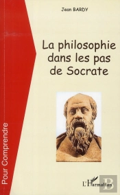 La Philosophie Dans Les Pas De Socrate