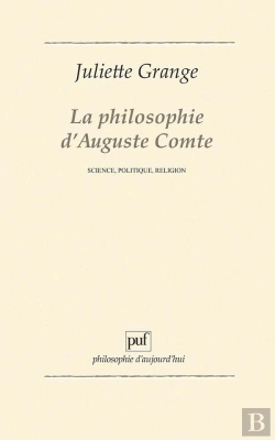 Bertrand.pt - La Philosophie D'Auguste Comte ; Science, Politique, Religion