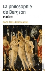 La Philosophie De Bergson ; Repères