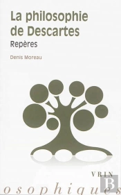 La Philosophie De Descartes