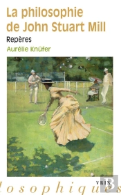 La Philosophie De John Stuart Mill : Repères