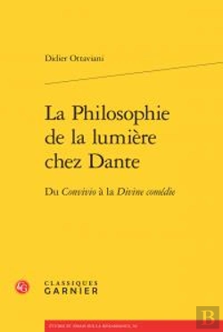 Bertrand.pt - La Philosophie De La Lumière Chez Dante ; Du Convivio À La Divine Comédie