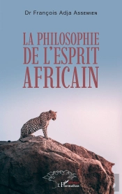 La Philosophie De L'Esprit Africain