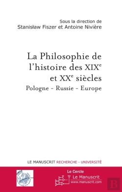Bertrand.pt - La Philosophie De L'Histoire Des Xixe Et Xxe Siècle ; Pologne - Russie - Europe