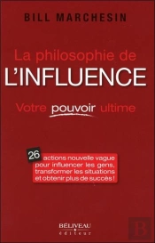 La Philosophie De L'Influence - Votre Pouvoir Ultime