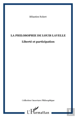Bertrand.pt - La Philosophie De Louis Lavelle : Liberté Et Participation