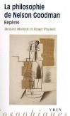 La Philosophie De Nelson Goodman ; Repères