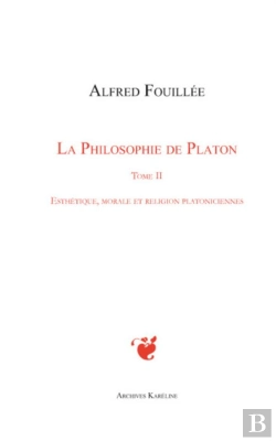 Bertrand.pt - La Philosophie De Platon Tome 2 ; Esthétique, Morale Et Religion Platoniciennes