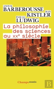 La Philosophie Des Sciences Au Xx Siècle