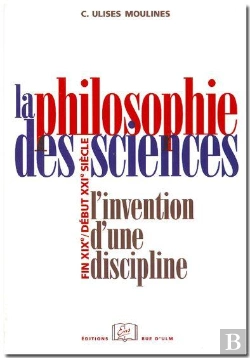 Bertrand.pt - La Philosophie Des Sciences ; L'Invention D'Une Discipline