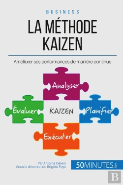 Bertrand.pt - La Philosophie Du Kaizen Ou L'Amélioration Continue ; Un Petit Pas Pour L'Employé, Un Bond En Avant Pour La Société