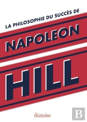 La Philosophie Du Succes De Napoleon Hill