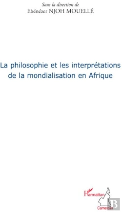 Bertrand.pt - La Philosophie Et Les Interprétations De La Mondialisation En Afrique
