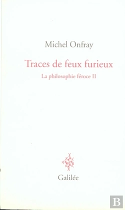 Bertrand.pt - La Philosophie Féroce T.2 ; Traces De Feu Furieux