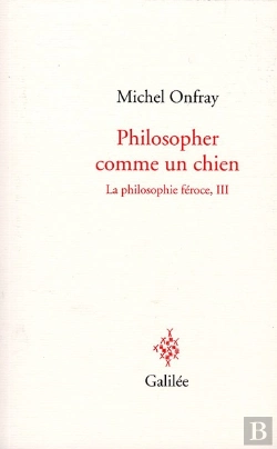 Bertrand.pt - La Philosophie Féroce Tome 3 ; Philosopher Comme Un Chien