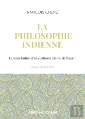 La Philosophie Indienne ; La Contribution D'Un Continent À La Vie De L'Esprit