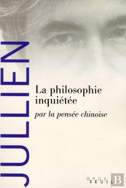 Bertrand.pt - La Philosophie Inquiétée ; Par La Pensée Chinoise