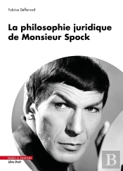 La Philosophie Juridique De Monsieur Spock