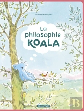 La Philosophie Koala Tome 1