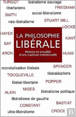 Bertrand.pt - La Philosophie Libérale : Histoire Et Actualité D'Une Tradition Intellectuelle