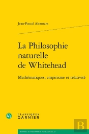 La Philosophie Naturelle De Whitehead : Mathématiques, Empirisme Et Relativité