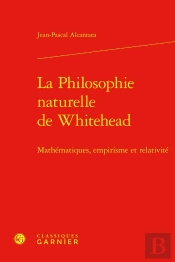 La Philosophie Naturelle De Whitehead : Mathématiques, Empirisme Et Relativité