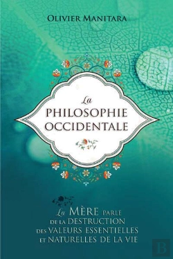 Bertrand.pt - La Philosophie Occidentale : La Mère Parle De La Destruction Des Valeurs Essentielles Et Naturelles