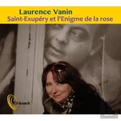 La Philosophie Ouverte A Tous : St Exupery Et L'Enigme De La Rose (Texte Et Son)