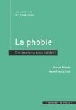 La Phobie : Ces Peurs Qui Nous Habitent