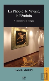 La Phobie, Le Vivant, Le Féminin (3e Édition)