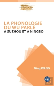 La Phonologie Du Wu Parlé À Suzhou Et À Ningbo