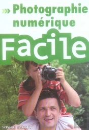 La Photo Numérique Facile