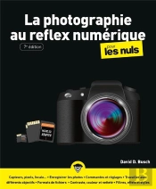 La Photographie Au Reflex Numérique Pour Les Nuls (7e Édition)
