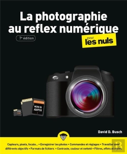 Bertrand.pt - La Photographie Au Reflex Numérique Pour Les Nuls (7e Édition)