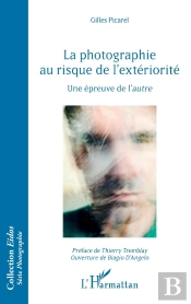 La Photographie Au Risque De L'Exteriorité ; Une Épreuve De L'Autre