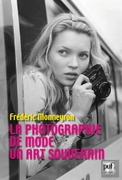 La Photographie De Mode ; Un Art Souverain
