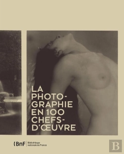 Bertrand.pt - La Photographie En 100 Chefs-D'Oeuvre