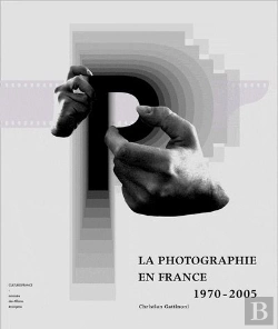 Bertrand.pt - La Photographie En France ; 1970-2005