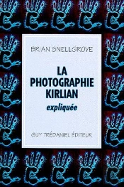 La Photographie Kirlian Expliquée