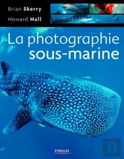 La Photographie Sous-Marine